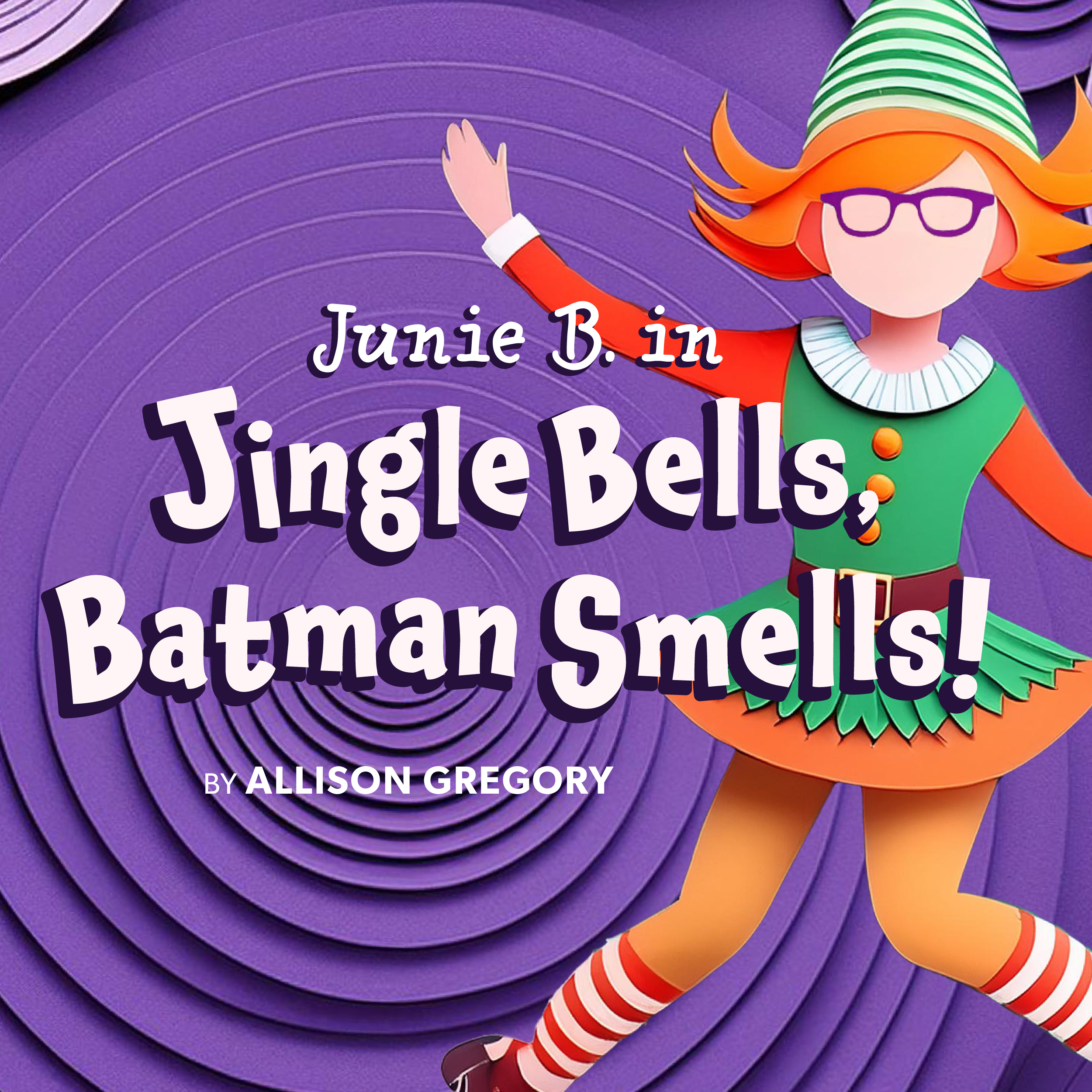 Junie B. in Jingle Bells, Batman Smells!